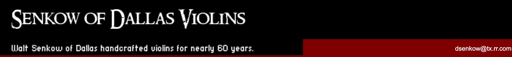 Senkow of Dallas Violins - Walt Senkow of Dallas handcrafted violins for nearly 60 years.